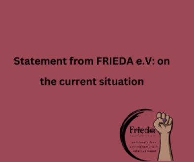 Statement from FRIEDA e.V- on the current situation