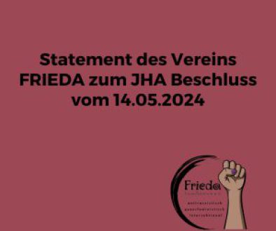 Statement des Vereins FRIEDA zu JHA Beschluss von 14.05.2024